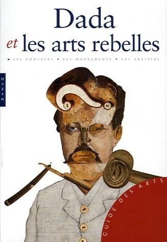 Dada et les arts rebelles