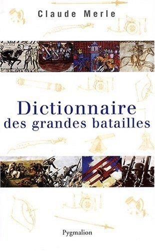 Dictionnaire des grandes batailles du monde européen
