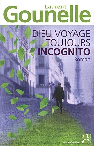 Dieu voyage toujours incognito