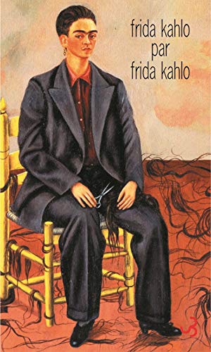 Frida Kahlo par Frida Kahlo