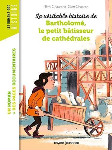 La Véritable histoire de bartholomé, bdtisseur de cathédrales