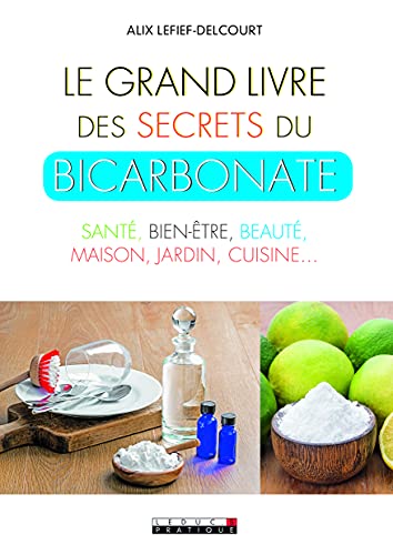 Le Grand livre des secrets du bicarbonate