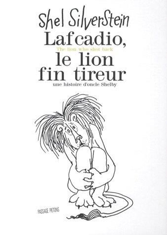 Le Lafcadio,  lion fin tireur