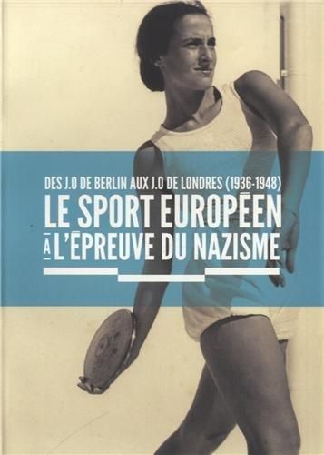 Le Sport européen à l'épreuve du nazisme
