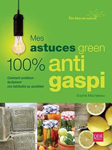 Mes astuces green 100% anti gaspi