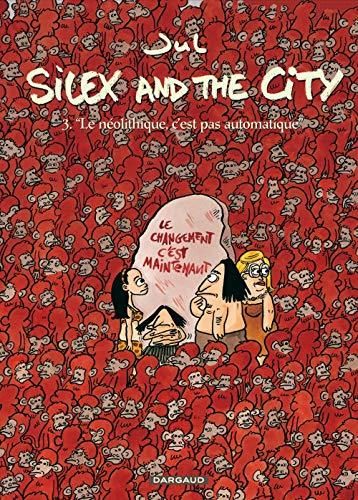 Silex and the city, t3