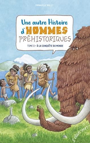 Une autre histoire d'hommes préhistoriques, t2